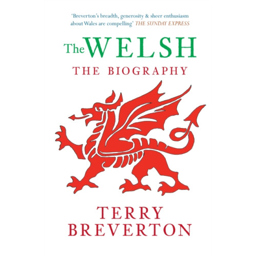 Amberley Publishing The Welsh The Biography (häftad, eng)