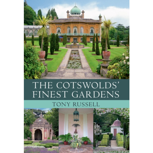 Amberley Publishing The Cotswolds' Finest Gardens (häftad, eng)