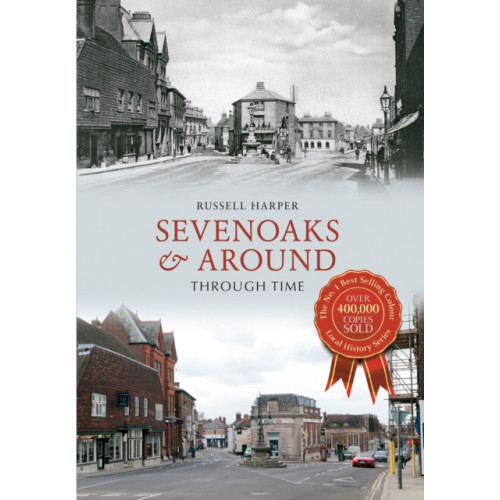 Amberley Publishing Sevenoaks & Around Through Time (häftad, eng)