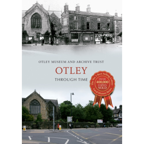 Amberley Publishing Otley Through Time (häftad, eng)