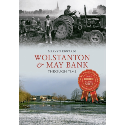 Amberley Publishing Wolstanton & May Bank Through Time (häftad, eng)