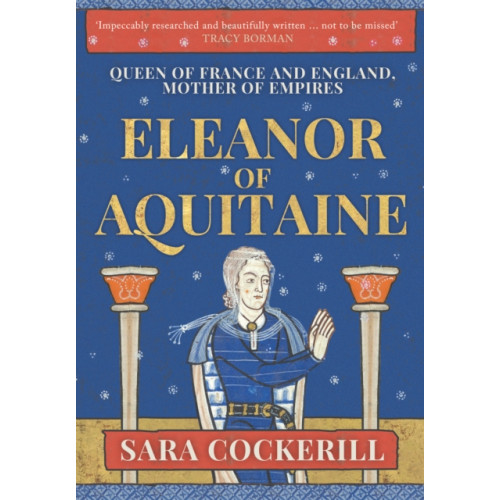 Amberley Publishing Eleanor of Aquitaine (inbunden, eng)