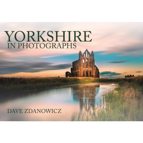 Amberley Publishing Yorkshire in Photographs (häftad, eng)