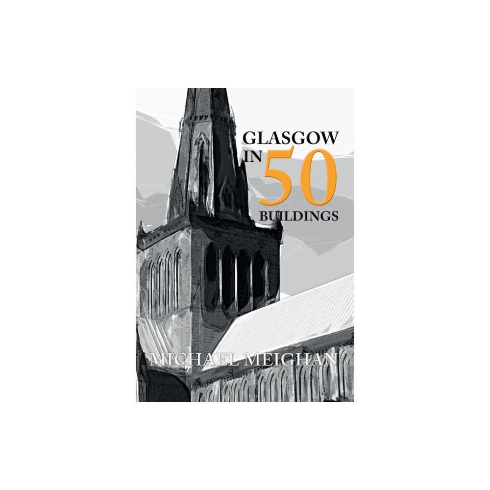 Produktbild för Glasgow in 50 Buildings (häftad, eng)