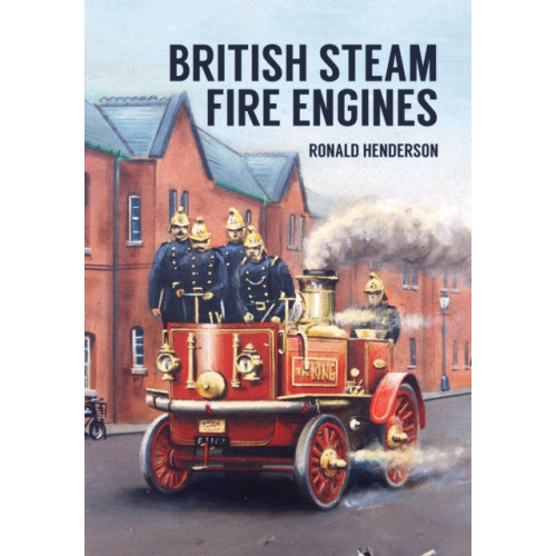 Amberley Publishing British Steam Fire Engines (häftad, eng)