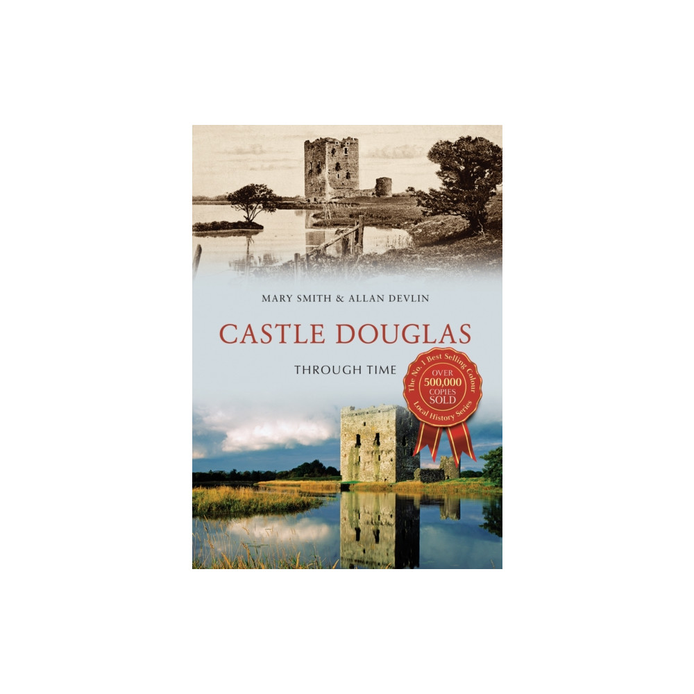 Produktbild för Castle Douglas Through Time (häftad, eng)