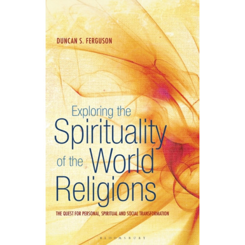 Continuum publishing corporation Exploring the Spirituality of the World Religions (häftad, eng)