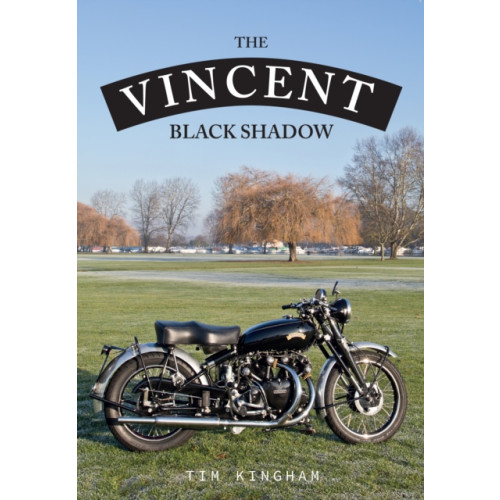 Amberley Publishing The Vincent Black Shadow (häftad, eng)