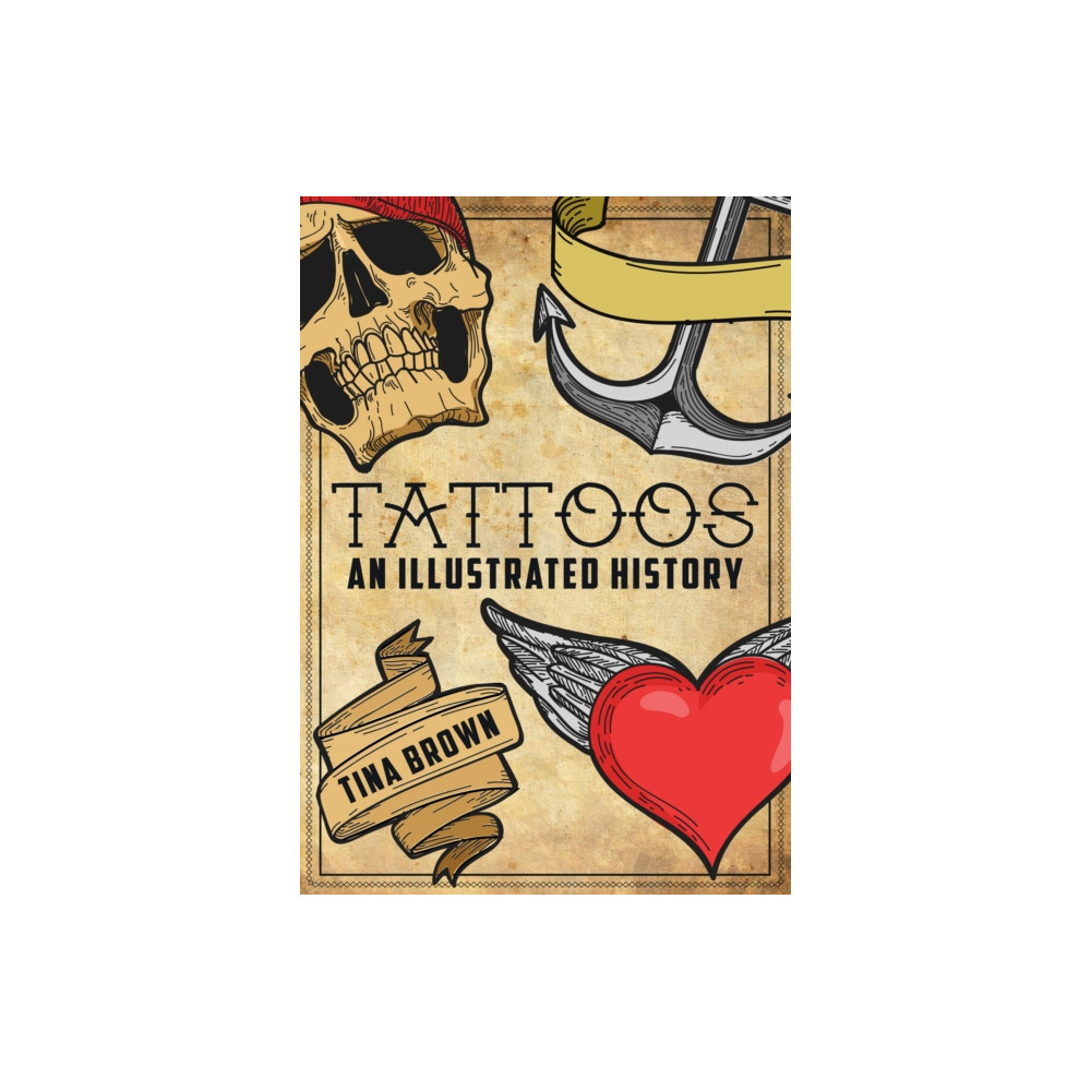 Produktbild för Tattoos: An Illustrated History (häftad, eng)