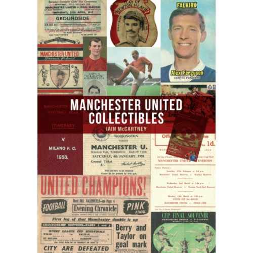 Amberley Publishing Manchester United Collectibles (häftad, eng)