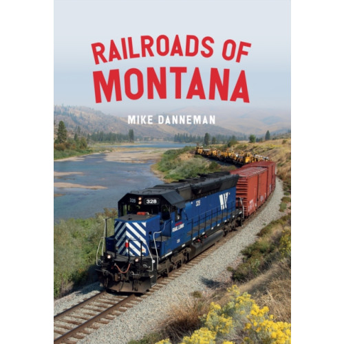 Amberley Publishing Railroads of Montana (häftad, eng)