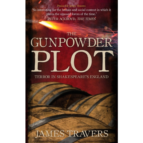 Amberley Publishing The Gunpowder Plot (inbunden, eng)