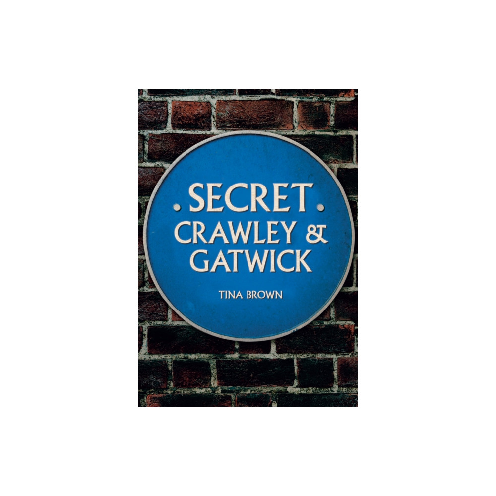 Produktbild för Secret Crawley and Gatwick (häftad, eng)