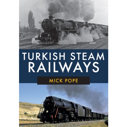 Amberley Publishing Turkish Steam Railways (häftad, eng)