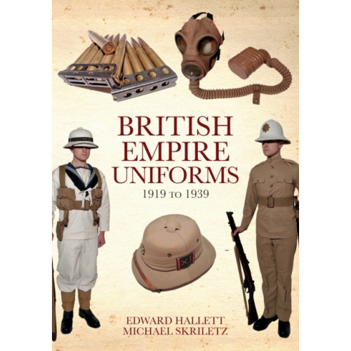 Amberley Publishing British Empire Uniforms 1919 to 1939 (häftad, eng)