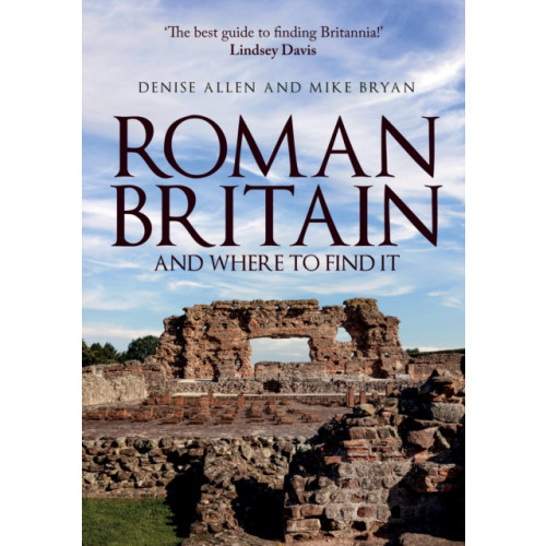 Amberley Publishing Roman Britain and Where to Find It (häftad, eng)