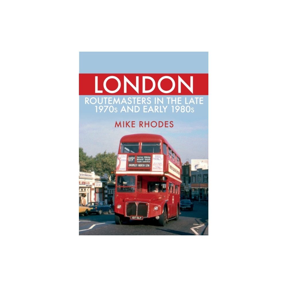 Produktbild för London Routemasters in the Late 1970s and Early 1980s (häftad, eng)