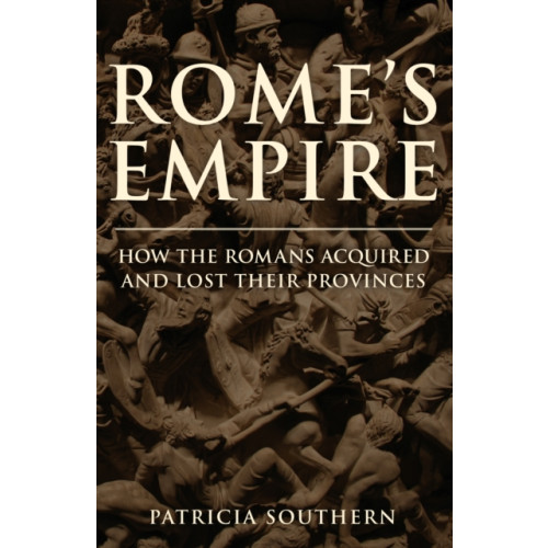 Amberley Publishing Rome's Empire (inbunden, eng)
