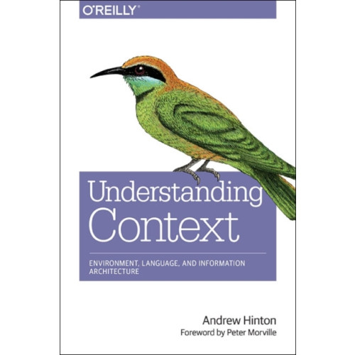 O'Reilly Media Designing Context for User Experiences (häftad, eng)