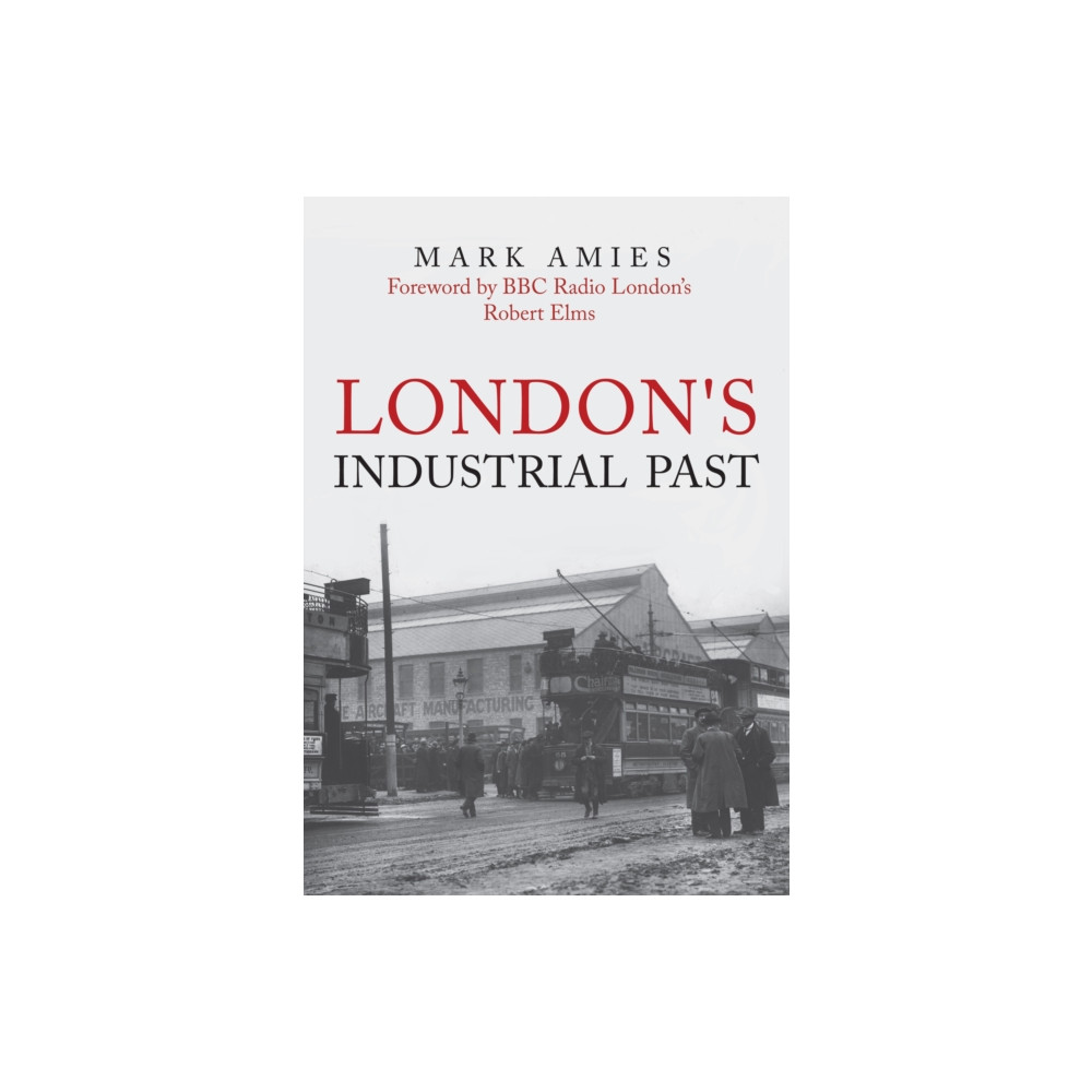 Produktbild för London's Industrial Past (häftad, eng)