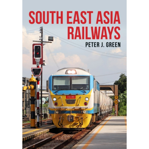 Amberley Publishing South East Asia Railways (häftad, eng)