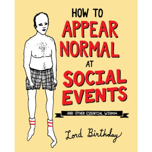 Andrews McMeel Publishing How to Appear Normal at Social Events (häftad, eng)