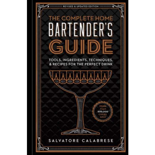 Union Square & Co. The Complete Home Bartender's Guide (inbunden, eng)