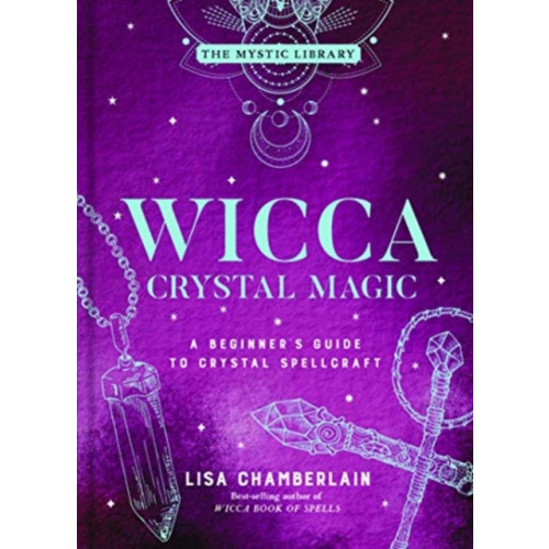 Union Square & Co. Wicca Crystal Magic, Volume 4 (inbunden, eng)