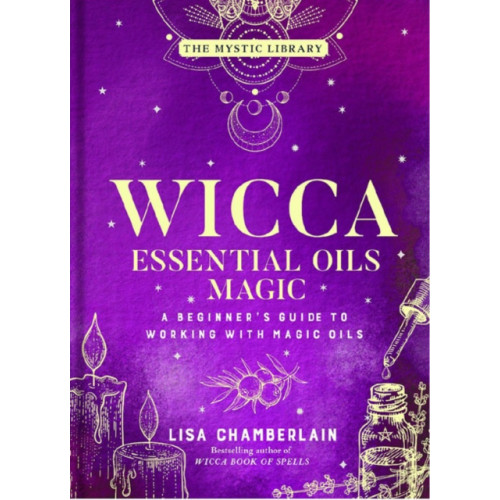 Union Square & Co. Wicca Essential Oils Magic (inbunden, eng)