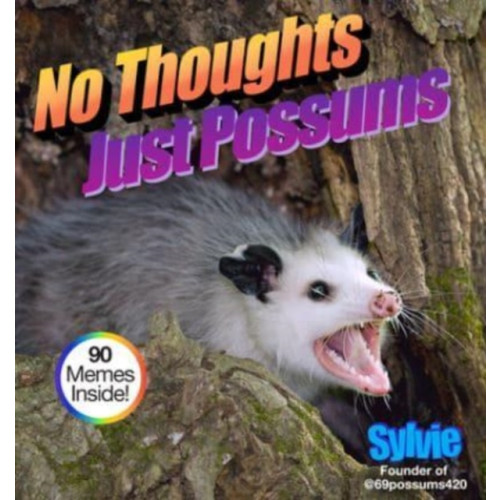 Union Square & Co. No Thoughts Just Possums (inbunden, eng)