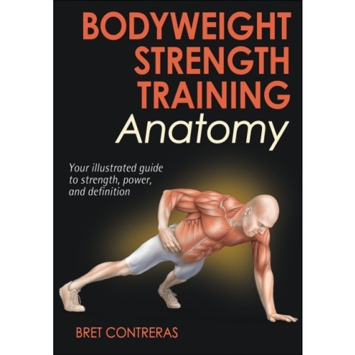 Human Kinetics Publishers Bodyweight Strength Training Anatomy (häftad, eng)