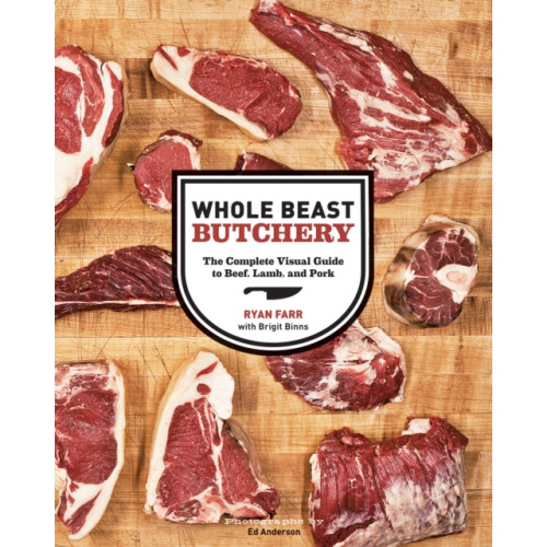 Chronicle Books Whole Beast Butchery (inbunden, eng)
