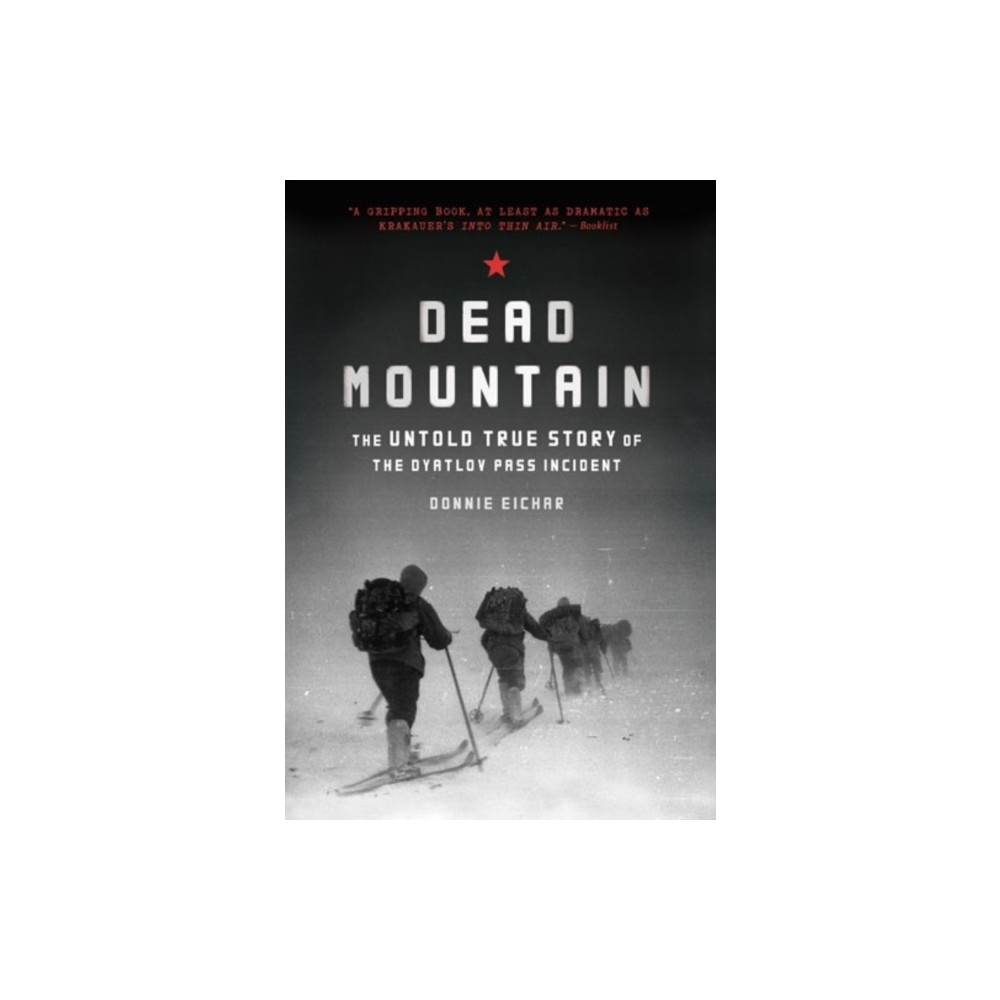 Produktbild för Dead Mountain: The Untold True Story of the Dyatlov Pass Incident (häftad, eng)