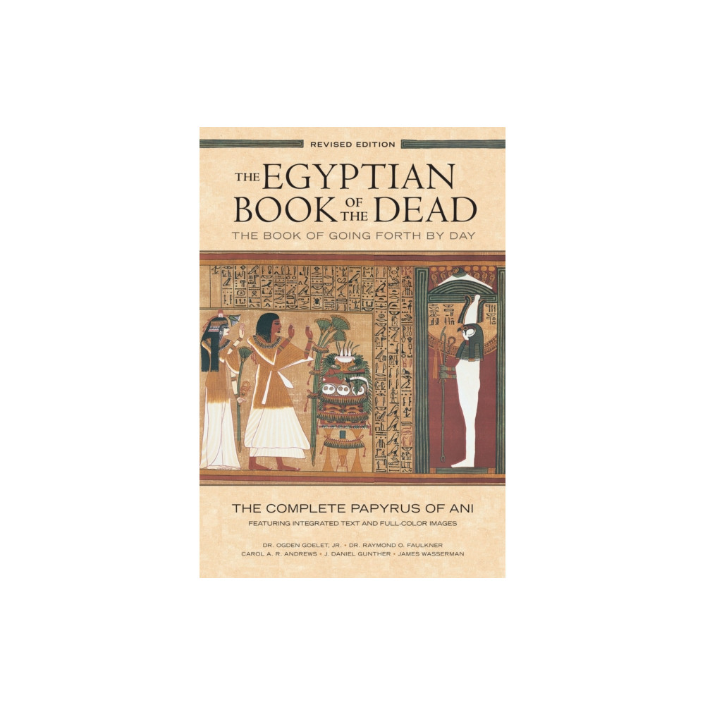 Produktbild för The Egyptian Book of the Dead: The Book of Going Forth by Day : The Complete Papyrus of Ani Featuring Integrated Text and Full-Color Images (History ... Mythology Books, History of Ancient Egypt) (häftad, eng)