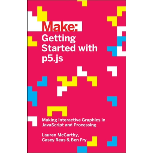 O'Reilly Media Getting Started with p5.js (häftad, eng)