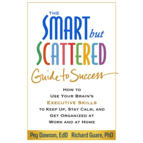 Guilford Publications The Smart but Scattered Guide to Success (häftad, eng)