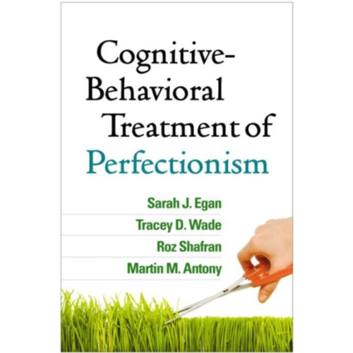 Guilford Publications Cognitive-Behavioral Treatment of Perfectionism (häftad, eng)