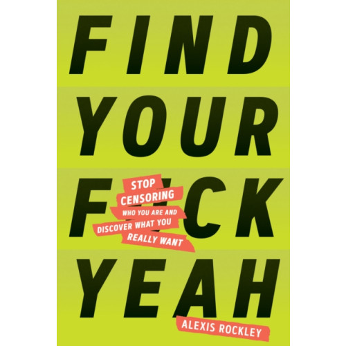 Chronicle Books Find Your F*ckyeah (inbunden, eng)