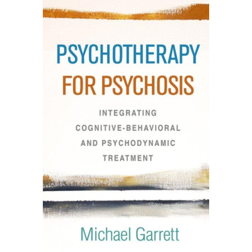 Guilford Publications Psychotherapy for Psychosis (inbunden, eng)