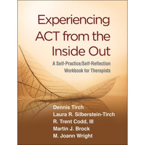 Guilford Publications Experiencing ACT from the Inside Out (häftad, eng)