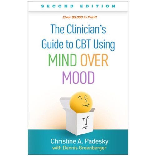 Guilford Publications The Clinician's Guide to CBT Using Mind Over Mood, Second Edition (häftad, eng)