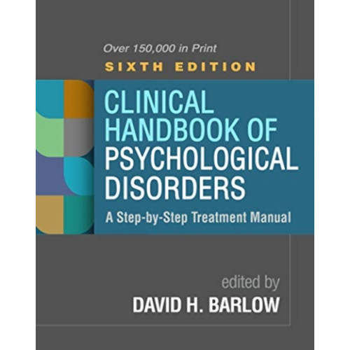 Guilford Publications Clinical Handbook of Psychological Disorders, Sixth Edition (inbunden, eng)