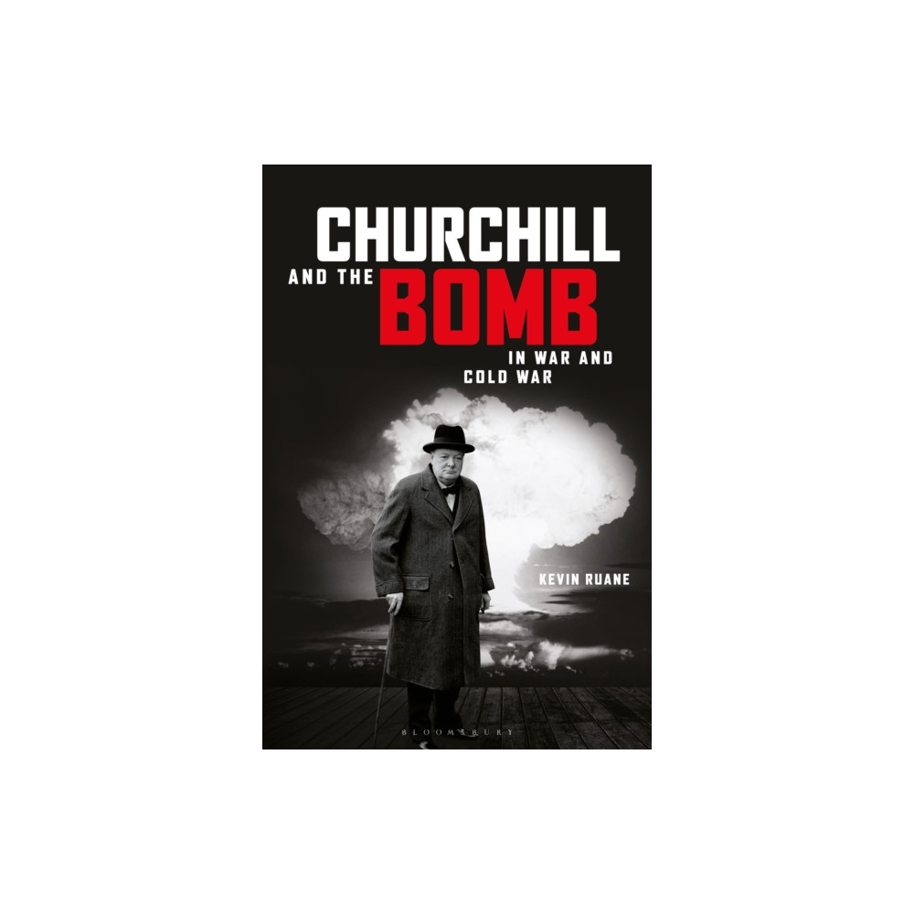 Produktbild för Churchill and the Bomb in War and Cold War (häftad, eng)