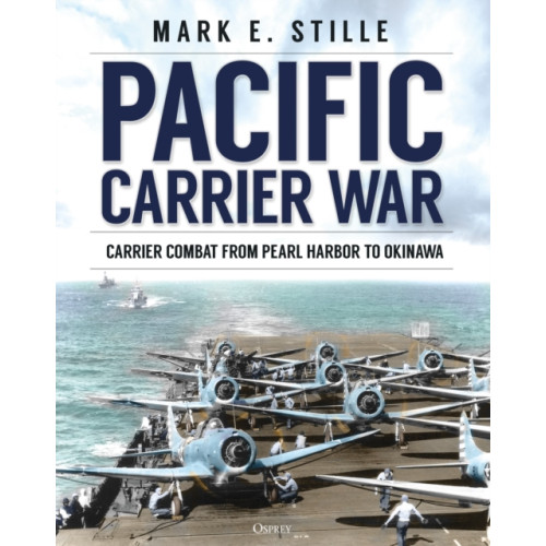 Bloomsbury Publishing PLC Pacific Carrier War (inbunden, eng)