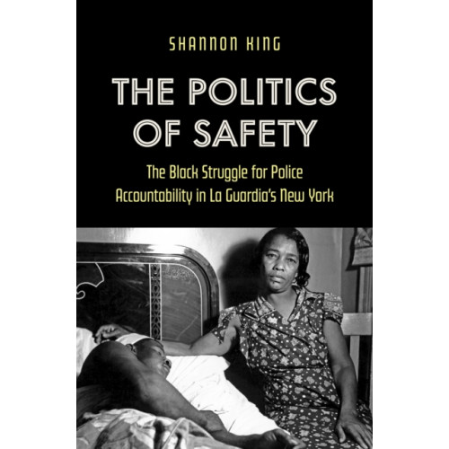 The University of North Carolina Press The Politics of Safety (häftad, eng)