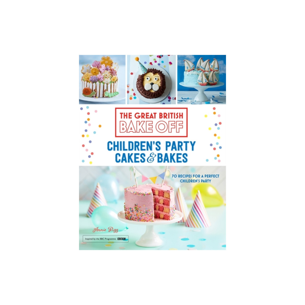 Produktbild för Great British Bake Off: Children's Party Cakes & Bakes (inbunden, eng)