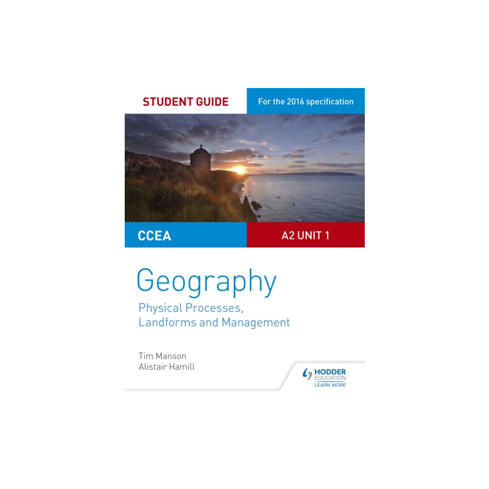 Produktbild för CCEA A2 Unit 1 Geography Student Guide 4: Physical Processes, Landforms and Management (häftad, eng)