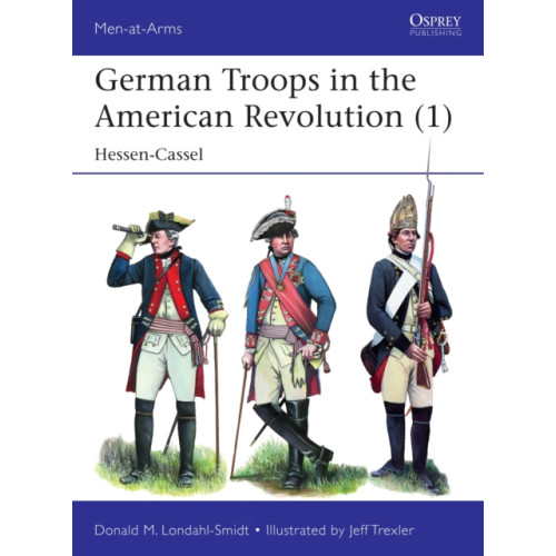 Bloomsbury Publishing PLC German Troops in the American Revolution (1) (häftad, eng)
