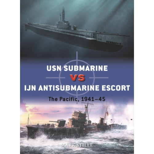 Bloomsbury Publishing PLC USN Submarine vs IJN Antisubmarine Escort (häftad, eng)
