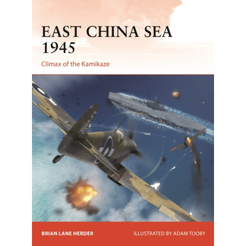 Bloomsbury Publishing PLC East China Sea 1945 (häftad, eng)